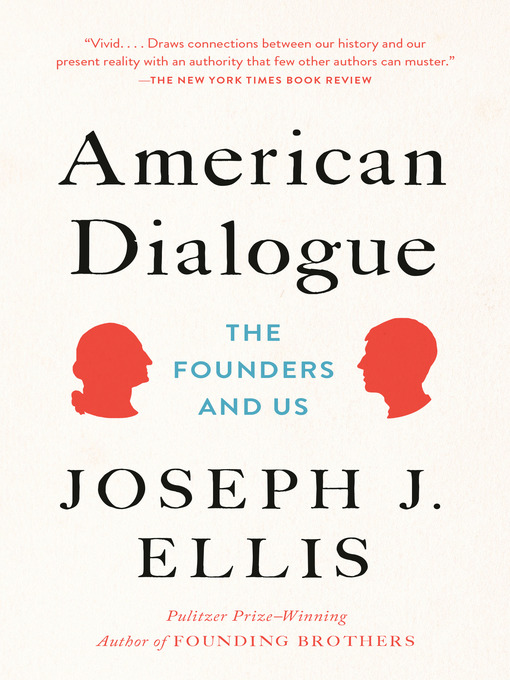 Title details for American Dialogue by Joseph J. Ellis - Wait list